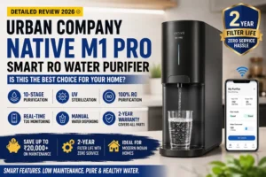 Urban Company Native M1 Pro smart RO water purifier with 2-year filter life, live TDS monitoring, and 10-stage purification featured in a 2026 review.